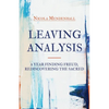 Leaving Analysis: A Year Finding Freud, Rediscovering the Sacred - Paperback