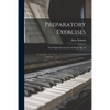 Preparatory Exercises: Five-finger Exercises for the Piano, op. 16 - Paperback