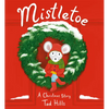 Mistletoe: A Christmas Story - Hardcover