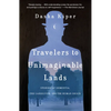 Travelers to Unimaginable Lands: Stories of Dementia, the Caregiver, and the Human Brain - Paperback