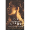 Lives Apart: A family saga of betrayal, tragedy and survival. - Paperback