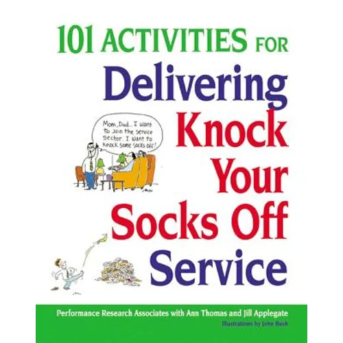 101 Activities for Delivering Knock Your Socks Off Service - Paperback