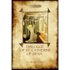 The Dialogue of St Catherine of Siena - with an account of her death by Ser Barduccio di Piero Canigiani - Paperback