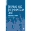 Sukarno and the Indonesian Coup: The Untold Story - Hardcover