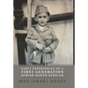 Early Experiences of a First Generation Jewish South African - Hardcover