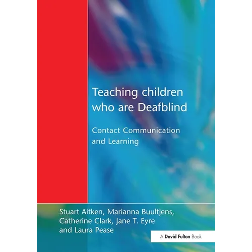 Teaching Children Who Are Deafblind: Contact Communication and Learning - Paperback