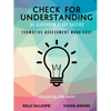 Check for Understanding 65 Classroom Ready Tactics: Formative Assessment Made Easy - Paperback