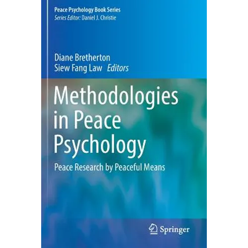 Methodologies in Peace Psychology: Peace Research by Peaceful Means - Paperback