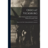 Ohio at Vicksburg: Report of the Ohio Vicksburg Battlefield Commission - Paperback