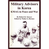 Military Advisors in Korea: KMAG in Peace and War - Paperback