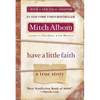 Have a Little Faith: A True Story - Paperback