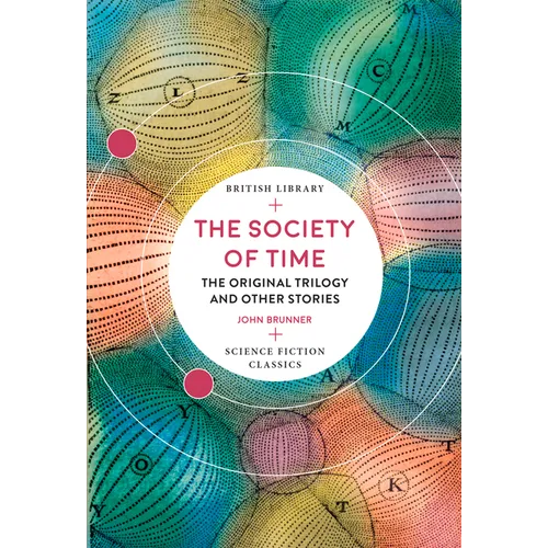 The Society of Time: The Original Trilogy and Other Stories - Paperback