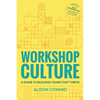 Workshop Culture: A Guide to Building Teams That Thrive - Hardcover