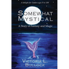 Somewhat Mystical: A Story of Fantasy and Magic - Paperback