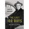 Last 100 Days: FDR at War and at Peace - Hardcover