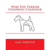Wire Fox Terrier Coloring Calendar - Paperback