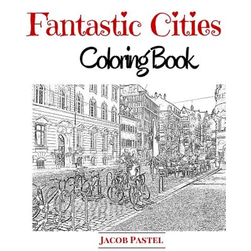 Fantastic Cities Coloring Book: City Coloring Books For Adults - Paperback