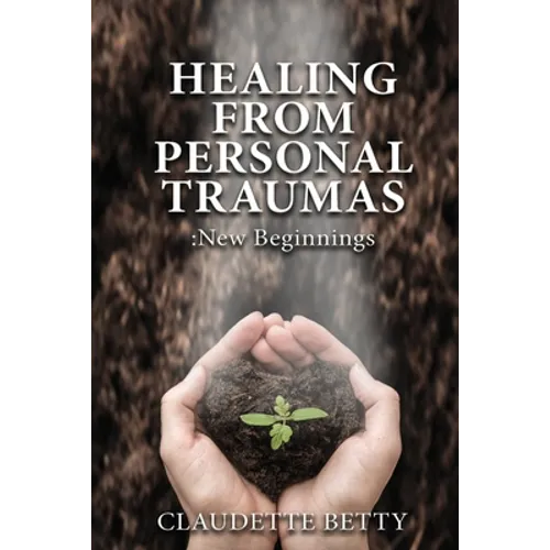 Healing from Personal Traumas - Paperback