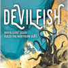 Devilfish: When Giant Squid Ruled the Northern Sea - Hardcover