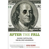 After the Fall: Saving Capitalism from Wall Street-And Washington - Paperback