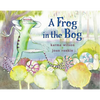 A Frog in the Bog - Hardcover