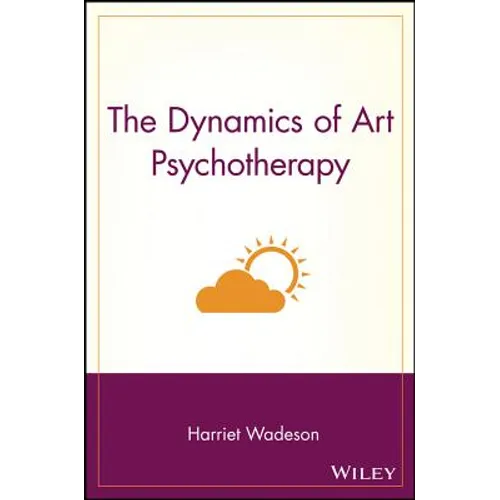 The Dynamics of Art Psychotherapy - Paperback