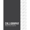 Calligraphy Practice Sheets: Modern Calligraphy Practice Paper 120 Sheet Pad - Paperback