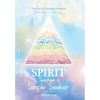 Spirit Teaches a Simple Seeker: The Art of Timeless Wisdom - Book Three - Hardcover