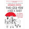 Two Old Men and a Baby: Or, How Hendrik and Evert Get Themselves Into a Jam - Paperback
