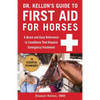 Dr. Kellon's Guide to First Aid for Horses: A Quick and Easy Reference to Conditions That Require Emergency Treatment - Spiral