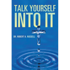 Talk Yourself Into It - Paperback