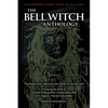 The Bell Witch Anthology: The Essential Texts of America's Most Famous Ghost Story - Paperback