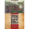 Spring 1865: The Closing Campaigns of the Civil War - Hardcover