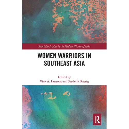 Women Warriors in Southeast Asia - Paperback