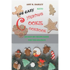 The Easy Keto Christmas Cookie Cookbook: An Easy Biy Recipe Guide for the Holidays - Paperback