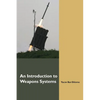 An Introduction to Weapons Systems (English Edition) - Paperback