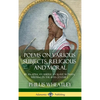 Poems on Various Subjects, Religious and Moral: By an African American Slave Woman, Writing in the 18th Century (Hardcover) - Hardcover