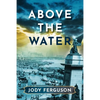 Above the Water - Paperback