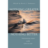 Nothing Greater, Nothing Better: Theological Essays on the Love of God - Paperback
