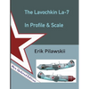 The Lavochkin La-7 In Profile & Scale - Paperback
