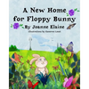 A New Home for Floppy Bunny - Paperback