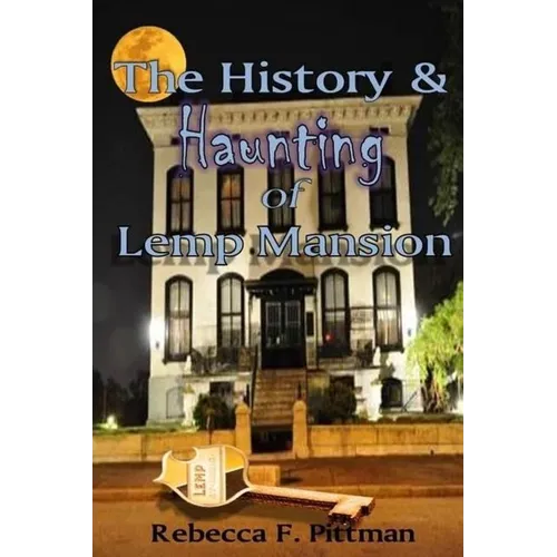 The History and Haunting of Lemp Mansion - Paperback