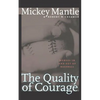The Quality of Courage: Heroes in and Out of Baseball - Paperback