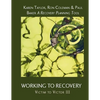 Working To Recovery: Victim to Victor III - Paperback