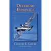 Overhead Espionage: A Historical Snapshot of US Aerial Reconnaissance - Hardcover