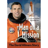 The Man on a Mission: The David Hilmers Story - Paperback