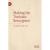 Making the Tunisian Resurgence - Hardcover