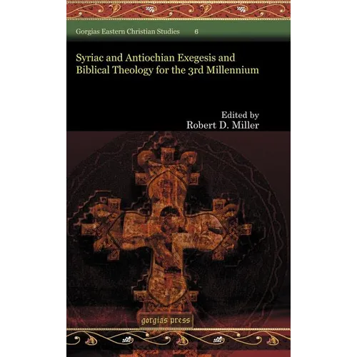 Syriac and Antiochian Exegesis and Biblical Theology for the 3rd Millennium - Hardcover