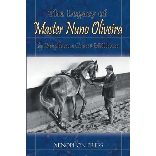 The Legacy of Master Nuno Oliveira - Paperback