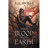 When Blood Meets Earth - Paperback